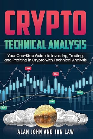crypto technical analysis your one stop guide to investing trading and profiting in crypto with technical