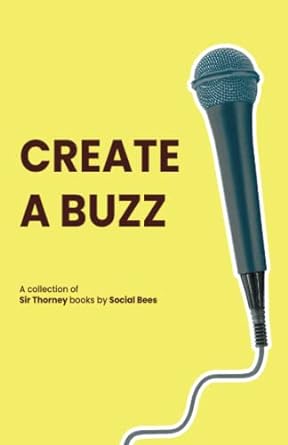 create a buzz 1st edition sir thorney ,social bees 979-8378166022