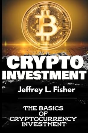 Crypto Investment The Basics Of Cryptocurrency Investment
