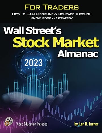 wall street s stock market almanac 2023 1st edition lan h turner 979-8378736720