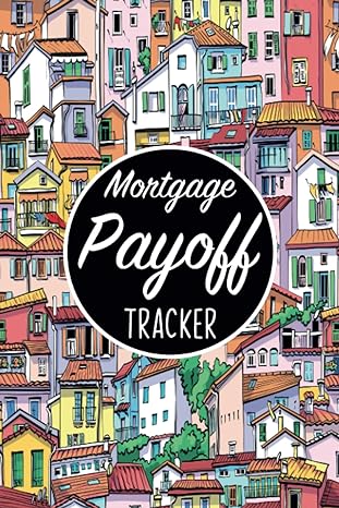 mortgage payoff tracker 1st edition p2vf2tuqz9e publishing 979-8411777161