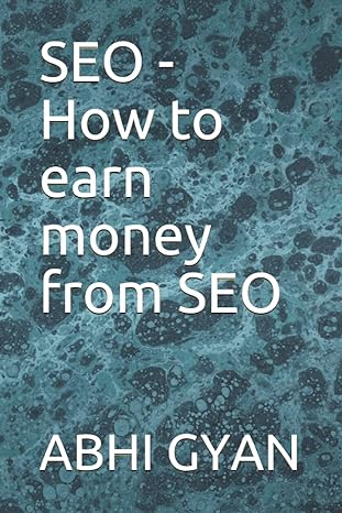 seo how to earn money from seo 1st edition abhi gyan 979-8520017738