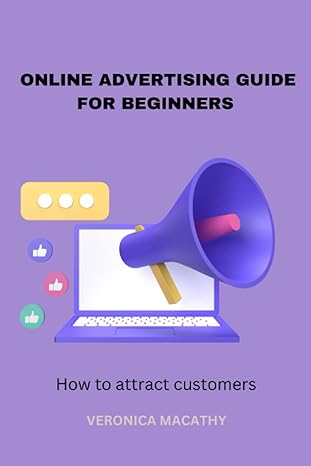 online advertising for beginners 1st edition veronica macathy 979-8371225511