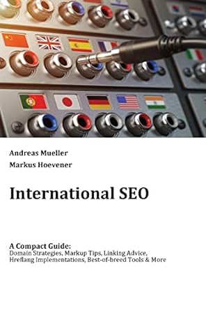 international seo a compact guide domain strategies markup tips linking advice hreflang implementations best