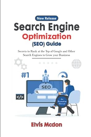 search engine optimization guide secrets to rank at the top of google and other search engines to grow your