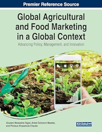 global agricultural and food marketing in a global context advancing policy management and innovation 1st