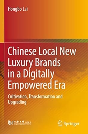 Chinese Local New Luxury Brands In A Digitally Empowered Era Cultivation Transformation And Upgrading