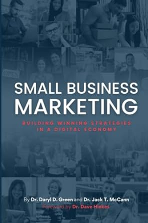 small business marketing building winning strategies in a digital economy 1st edition dr daryl d green ,dr