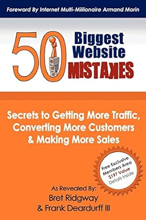 50 biggest website mistakes secrets to getting more traffic converting more customers and making more sales