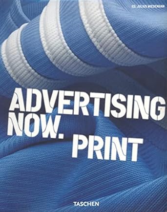 advertising now print 1st edition julius wiedemann 3822840270, 978-3822840276