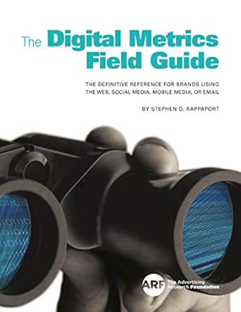 the digital metrics field guide the definitive reference for brands using the web social media mobile media
