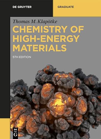 chemistry of high energy materials 5th edition thomas m klapotke 3110624389, 978-3110624380