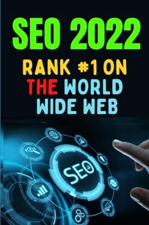 seo 2022 rank 1 on the world wide web 1st edition carty binn 979-8837437793