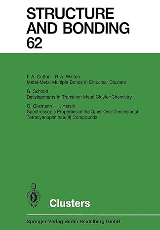 structure and bonding 62 clusters 1st edition f a cotton ,g gliemann ,g schmid ,r a walton ,h yersin