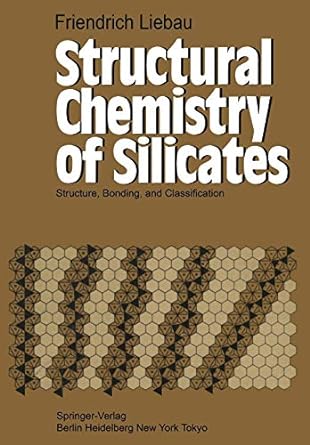 structural chemistry of silicates structure bonding and classification 1st edition f liebau 3642500781,