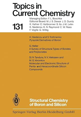 topics in current chemistry 131 structural chemistry of boron and silicon 1st edition n viktorovich alekseev