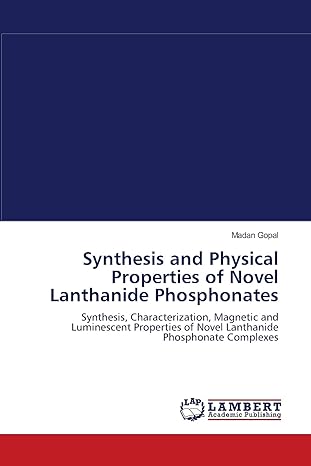 synthesis and physical properties of novel lanthanide phosphonates synthesis characterization magnetic and