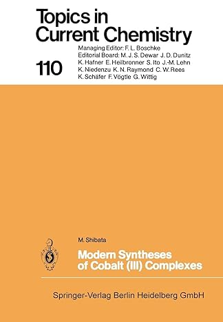 topics in current chemistry 110 modern syntheses of cobalt complexes 1st edition m shibata ,h yamatera