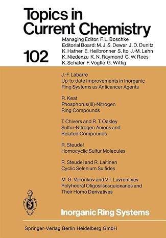 topics in current chemistry 102 inorganic ring systems 1st edition t chivers ,r keat ,j f labarre ,r laitinen