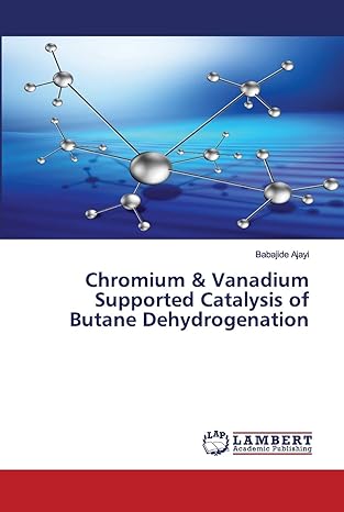 chromium and vanadium supported catalysis of butane dehydrogenation 1st edition babajide ajayi 3659768650,