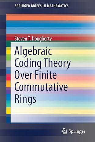 algebraic coding theory over finite commutative rings 1st edition steven t dougherty 3319598058,
