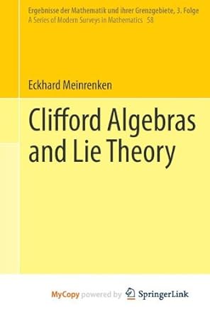 clifford algebras and lie theory 1st edition eckhard meinrenken 3642362176, 978-3642362170