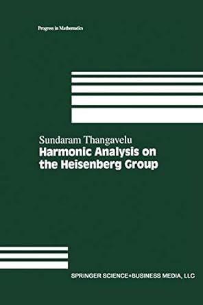 harmonic analysis on the heisenberg group 1st edition sundaram thangavelu 1461272750, 978-1461272755