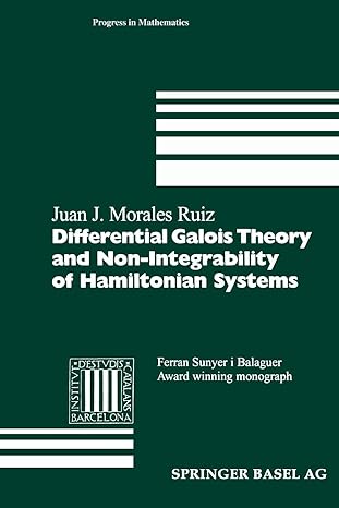 differential galois theory and non integrability of hamiltonian systems 1st edition juan j morales ruiz