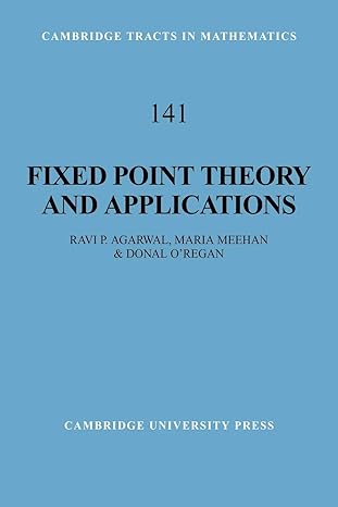 fixed point theory and applications 1st edition ravi p agarwal ,maria meehan ,donal o'regan 052110419x,