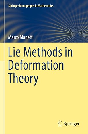 lie methods in deformation theory 1st edition marco manetti 9811911878, 978-9811911873