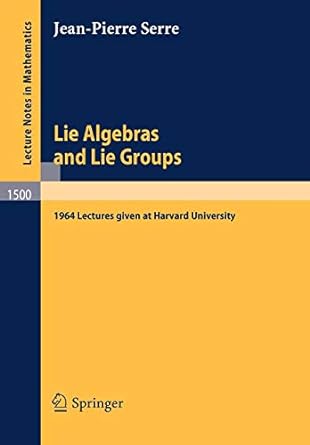 lie algebras and lie groups 1964 lectures given at harvard university 2nd edition jean pierre serre