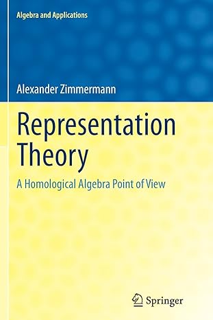 representation theory a homological algebra point of view 1st edition alexander zimmermann 331935261x,