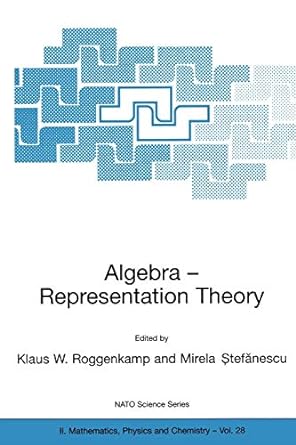 algebra representation theory 1st edition klaus w roggenkamp ,mirela stefanescu 0792371143, 978-0792371144