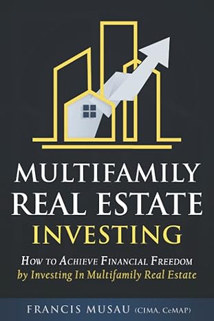 multifamily real estate investing 1st edition francis musau cima cemap 979-8405603179