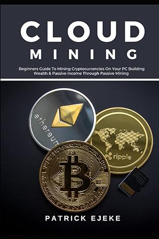 cloud mining 1st edition patrick ejeke 979-8410758710