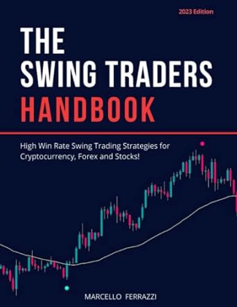 the swing trader s handbook 1st edition marcello ferrazzi 979-8378578634