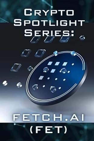 crypto spotlight series fetch ai 1st edition nott u.r. keys 979-8854247658