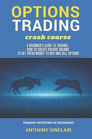 options trading crash course 1st edition anthony sinclair ,matthew stocks ,william trade 979-8741126653