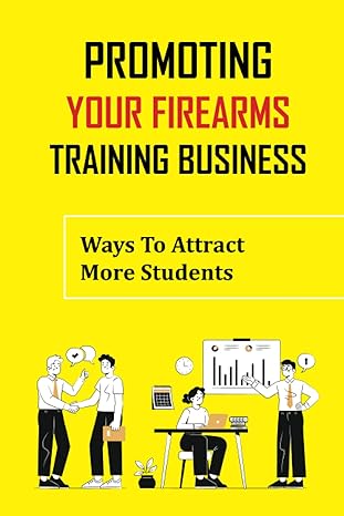 promoting your firearms training business 1st edition jay tiffin 979-8460283323