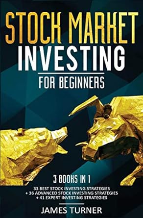 stock market investing for beginners 1st edition james turner 1647710626, 978-1647710620
