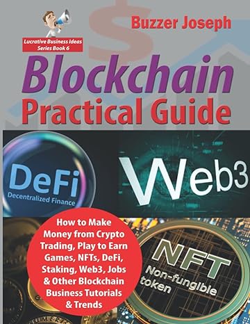 blockchain practical guide 1st edition buzzer joseph 979-8429707662