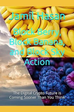 block berry block banana and block sky action the digital crypto future is coming sooner than you think 1st