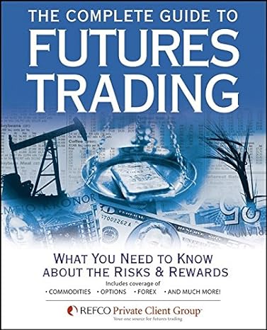 the complete guide to futures trading 1st edition refco private client group 047148802x, 978-0471488026