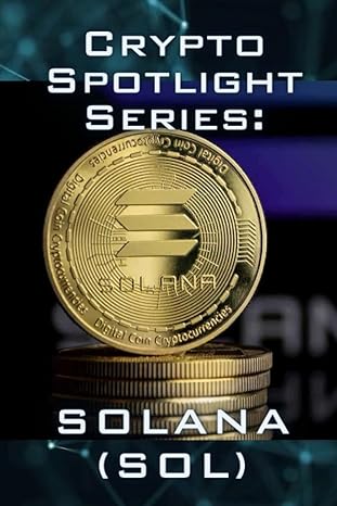 crypto spotlight series solana 1st edition nott u.r. keys 979-8854241335