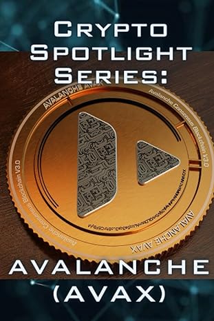 crypto spotlight series avalanche 1st edition nott u.r. keys 979-8854241366