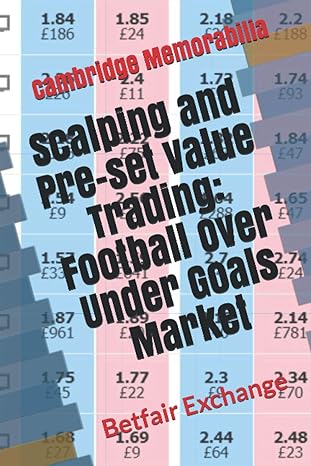 scalping and pre set value trading football over under goals market betfair exchange 1st edition cambridge