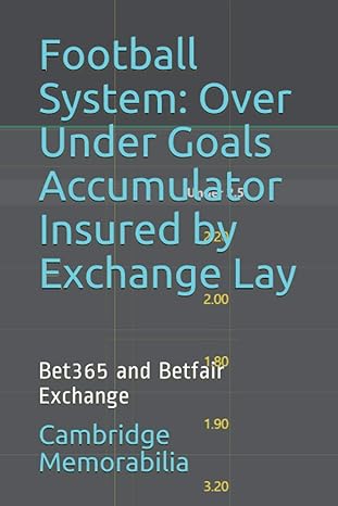 football system over under goals accumulator insured by exchange lay 1st edition cambridge memorabilia