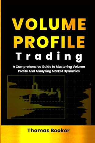 volume profile trading 1st edition thomas booker 979-8399676319
