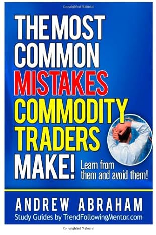commodity trading mistakes 1st edition andrew abraham 1492389366, 978-1492389361