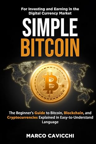for investing and earning in the digital currency market simple bitcoin 1st edition marco cavicchi ,easy